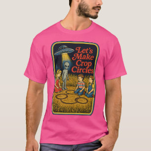 Let'S Make Crop Circles - Funny Retro Alien Ufo En T-Shirt