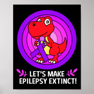 Lets Make Epilepsy Extinct Epilepsy Awareness Kids Poster