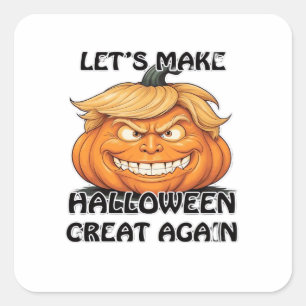 Let's Make Halloween Great Again Classic Square Sticker