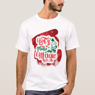 Let's Make Magic Christmas Sparkle T-Shirt
