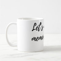 let's make memories with camera