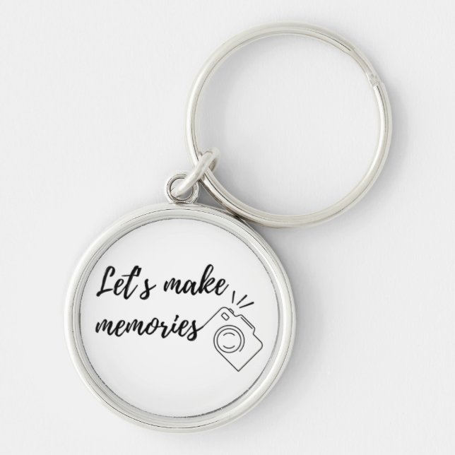 let's make memories with camera key ring (Front)