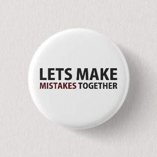 Lets Make Mistakes Together 3 Cm Round Badge