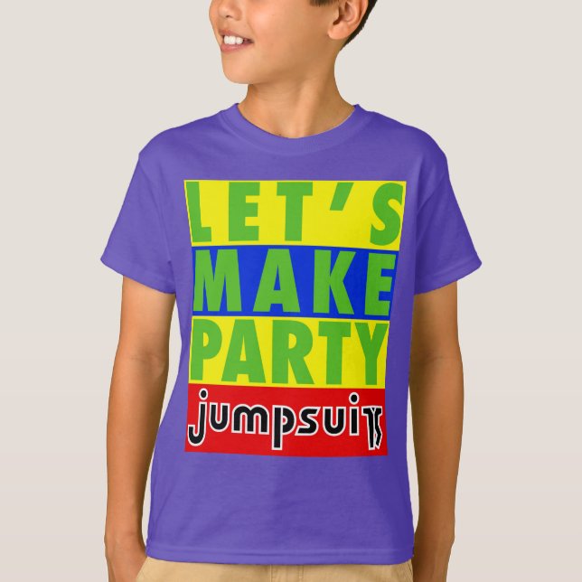 Let's Make Party Shirt Designed by a Six Year Old (Front)
