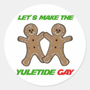 LET'S MAKE THE YULETIDE GAY -.png Classic Round Sticker