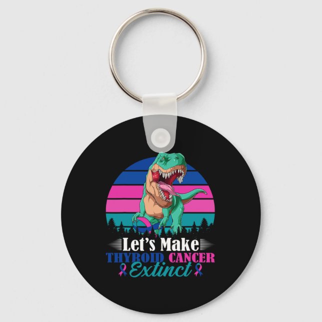 Let's Make Thyroid Cancer Extinct Dinosaur Warrior Key Ring (Front)