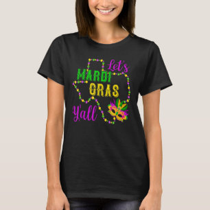 Let's Mardi Gras Yall New Orleans Mardi Gras Carni T-Shirt