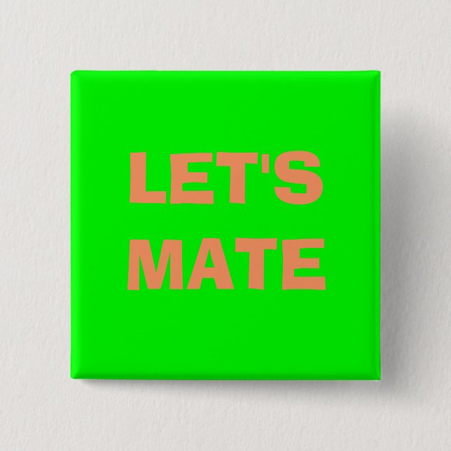 LET'S MATE 15 CM SQUARE BADGE (Front)