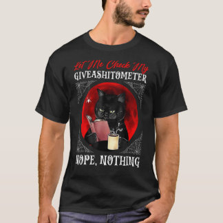 Lets Me Check My Giveashitometer Nope Nothing Fun T-Shirt