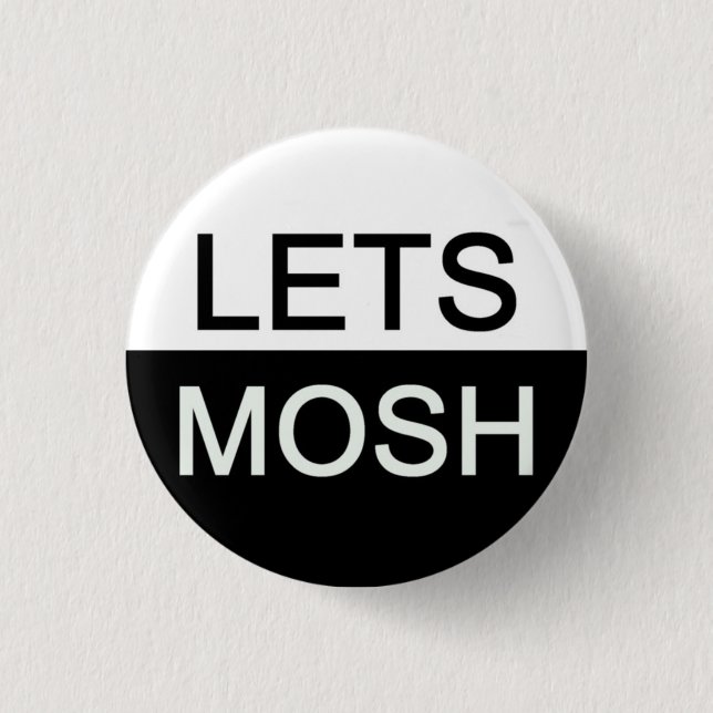 Lets mosh 3 cm round badge (Front)