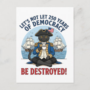Let's Not Let 250th Years Of Democracy 4th of july Announcement Postcard