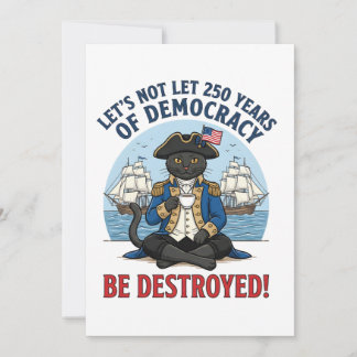 Let's Not Let 250th Years Of Democracy 4th of july Thank You Card