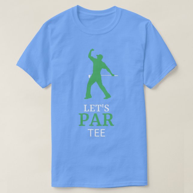 Lets Par Funny Golf Lover T-Shirt (Design Front)