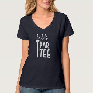 Let's Par Golf Player Golfer Dad Papa Men Funny T-Shirt