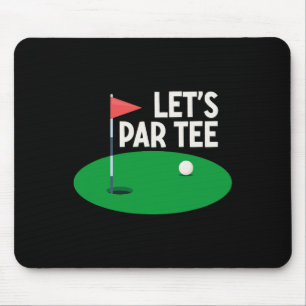 Let's Par Tee Funny Golf Gifts Golfer Girl Women P Mouse Mat
