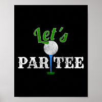Let's Par Tee Funny Golf Party Golfer