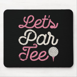 Let's Par Tee Funny Golf Shirt Golfer Girl Women P Mouse Mat