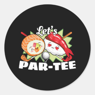 Lets Par Tee Golf Pun - Golfing Party Classic Round Sticker