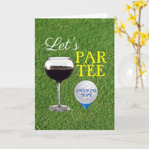 Let's PAR TEE Mother's Day Greeting Card