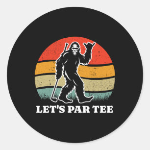 Let's Par Tee Retro Bigfoot Golf Sasquatch Golfing Classic Round Sticker
