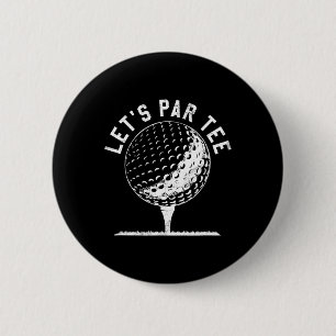 Lets Par Tee Shirt Funny Golf Player Gift 6 Cm Round Badge