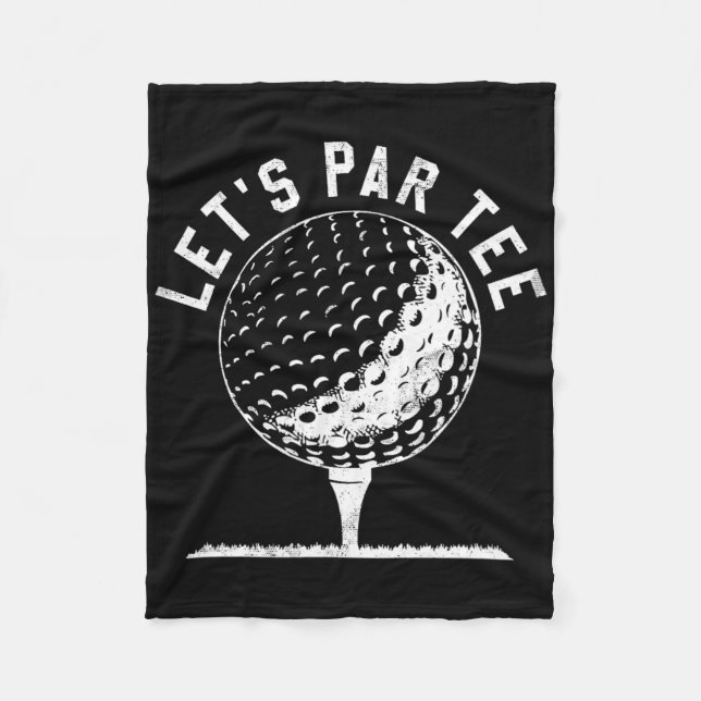 Lets Par Tee Shirt Funny Golf Player Gift  Fleece Blanket (Front)