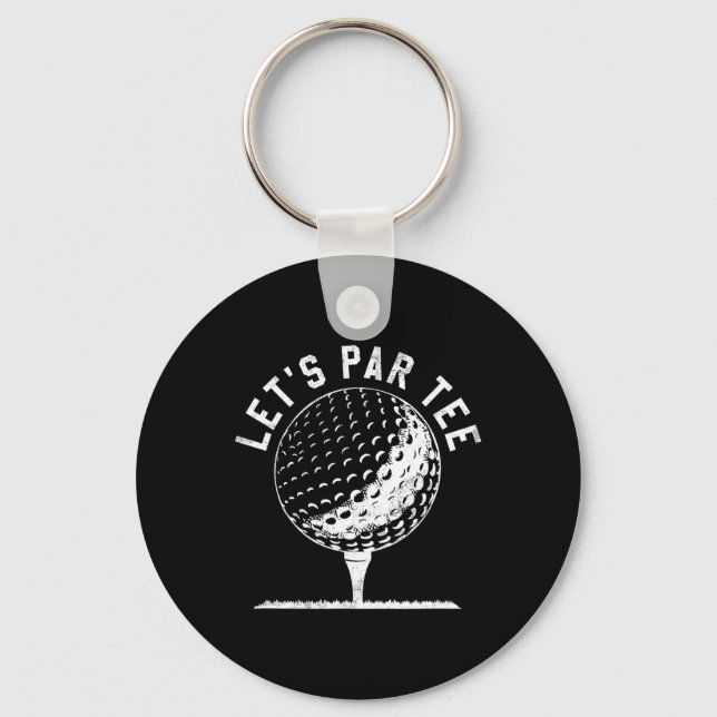 Lets Par Tee Shirt Funny Golf Player Gift  Key Ring (Front)