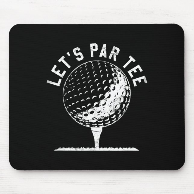 Lets Par Tee Shirt Funny Golf Player Gift  Mouse Mat (Front)