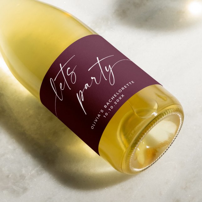 Lets party. Burgundy modern script bachelorette Sparkling Wine Label (Creator Uploaded)