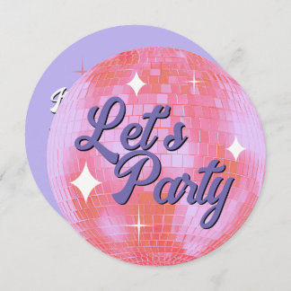 Let's Party Disco Ball Birthday Invitation