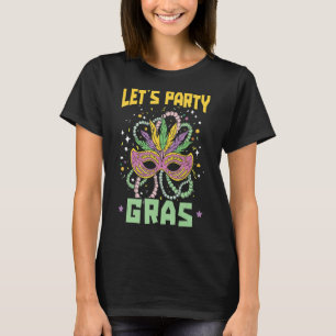 Let's Party Gras Mardi Gras New Orleans Louisiana T-Shirt