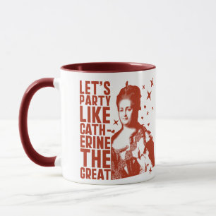 Let's Party Like Catherine The Great Mug