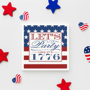 Let's Party Like It's 1776   4th Of July Party Napkin