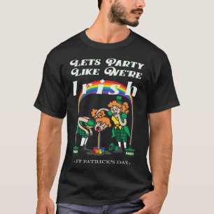 Lets Party Like We're Irish - Rainbow Pot of Gold  T-Shirt