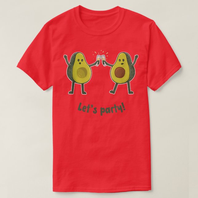 Lets Party Two Halves Of A Cute Dancing Avocado  T-Shirt (Design Front)