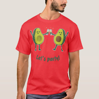 Lets Party Two Halves Of A Cute Dancing Avocado  T-Shirt