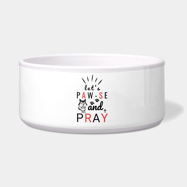 Let's Paw-se and Pray Christian Dog Bowl (Front)
