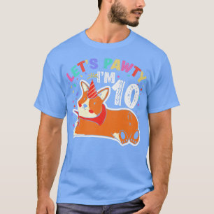 Lets Pawty Im 1010th Birthday Corgi Dog700 T-Shirt