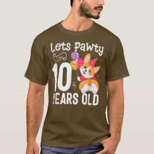 Lets Pawty I'm 10 Year Old Corgi Dog Lover 10th Bi T-Shirt