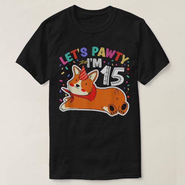 Lets Pawty Im 1515th Birthday Corgi Dog  T-Shirt (Design Front)