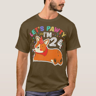 Lets Pawty Im 2424th Birthday Corgi Dog714 T-Shirt