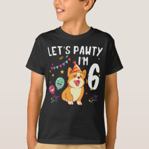 Let's Pawty I'm 6 T-Shirt