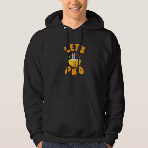 Lets Pho Vietnamese Pho Soup Food Pun Costume Hoodie
