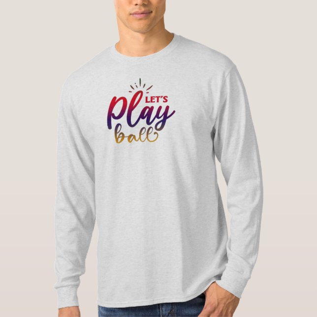 Let's Play Ball T-Shirt (Front)