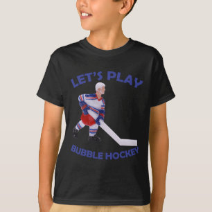 Let's Play Bubble Hockey  T-Shirt