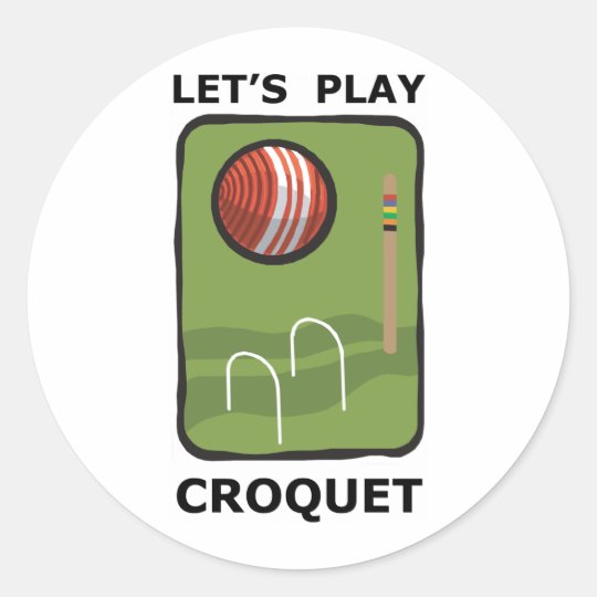 Let's Play Croquet Classic Round Sticker