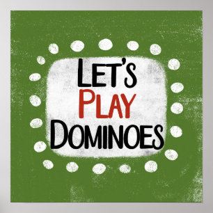 Let's Play Dominoes Poster Wall Art