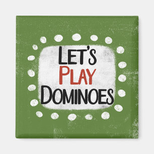 Let's Play Dominoes Refrigerator Magnet