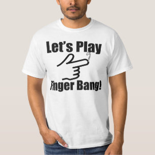 Let's Play Finger Bang! T-Shirt