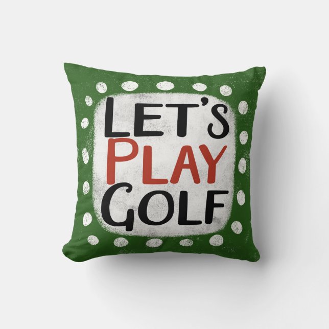 Let's Play Golf Throw Pillow (Front)